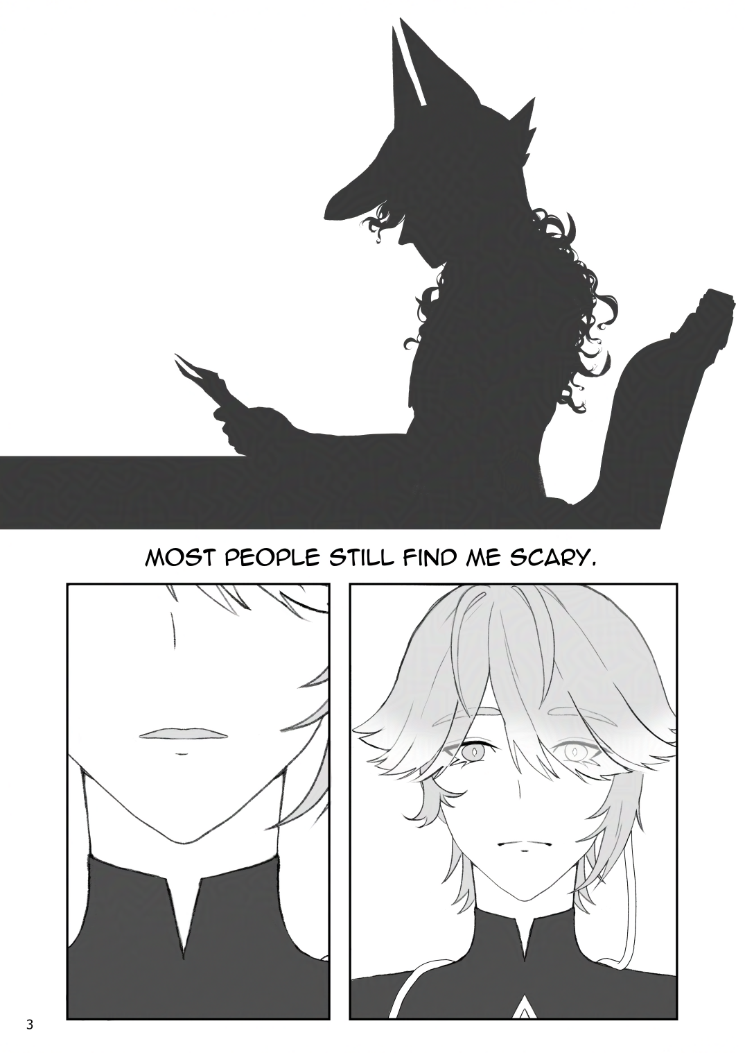 C: Most people still find me scary.