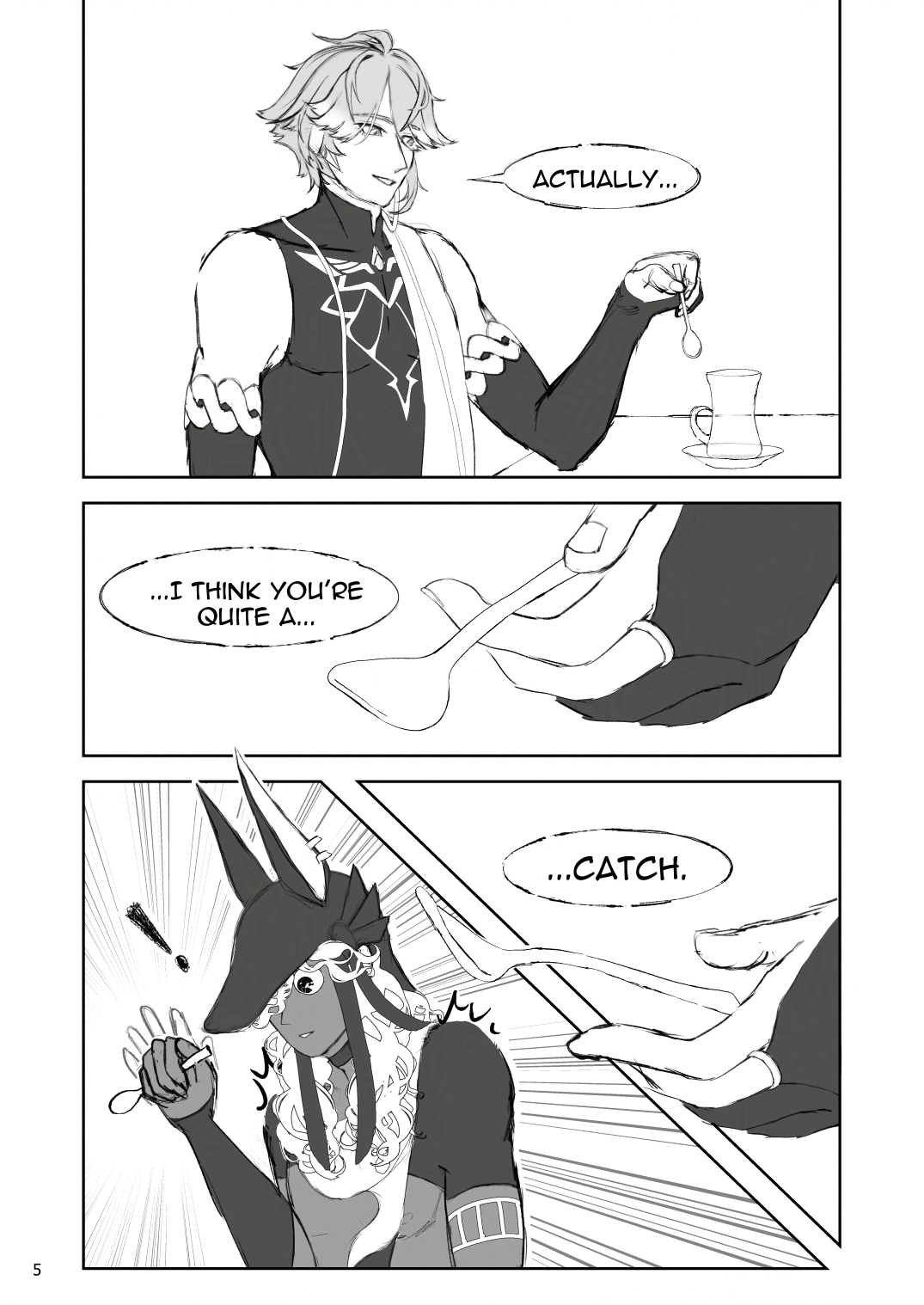 H: Actually... H: ...I think you're quite a... H: ...catch.